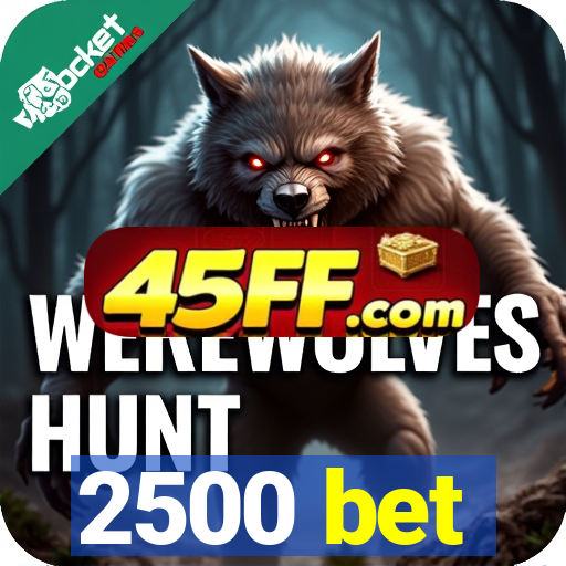 2500 bet